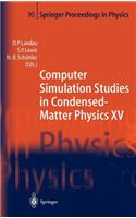 Computer Simulation Studies in Condensed-Matter Physics XV
