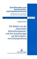 Abkehr Von Der «Bilanziellen Betrachtungsweise» Und Ihre Auswirkungen Auf Die Existenzvernichtungshaftung