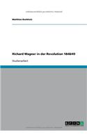 Richard Wagner in der Revolution 1848/49