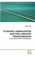 Economic Liberalisation and Steel Industry Transformation
