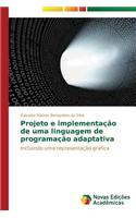 Projeto e implementação de uma linguagem de programação adaptativa