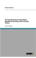 The Foreign Policy of the Federal Republic of Germany