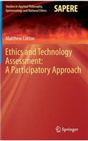 Ethics and Technology Assessment: A Participatory Approach