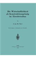 Die Wirtschaftlichkeit ALS Konstruktionsprinzip Im Eisenbetonbau