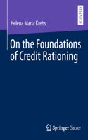 On the Foundations of Credit Rationing