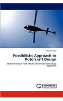Possibilistic Approach to Rotorcraft Design