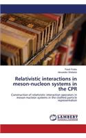 Relativistic interactions in meson-nucleon systems in the CPR