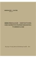 Immunbiologie -- Dispositions- Und Konstitutionsforschung -- Tuberkulose