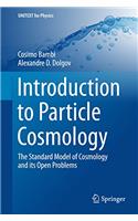 Introduction to Particle Cosmology