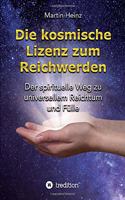 Die kosmische Lizenz zum Reichwerden