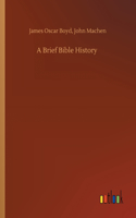 A Brief Bible History