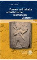 Formen Und Inhalte Althethitischer Historischer Literatur