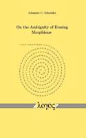 On the Ambiguity of Erasing Morphisms