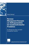 Revenue Management-Konzepte Zur Auftragsannahme Bei Kundenindividueller Produktion