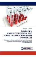 Synthesis, Characterization and Catalysis of Schiff Bases Complexes: (English)