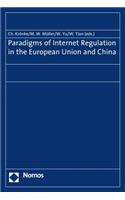 Paradigms of Internet Regulation in the European Union and China