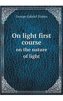 On Light First Course on the Nature of Light