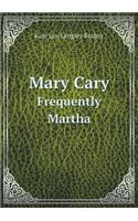 Mary Cary Frequently Martha