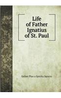 Life of Father Ignatius of St. Paul