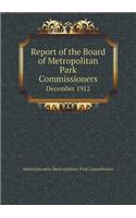 Report of the Board of Metropolitan Park Commissioners December 1912