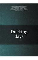 Ducking days