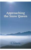 Approaching the Snow Queen