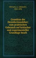Grundriss der Desinfectionslehre