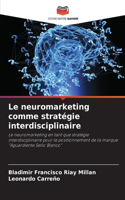 neuromarketing comme stratégie interdisciplinaire