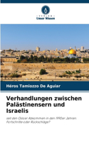 Verhandlungen zwischen Palästinensern und Israelis
