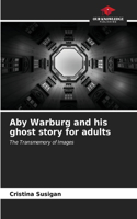 Aby Warburg and his ghost story for adults