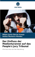 Einfluss der Medientyrannei auf das People's Jury Tribunal
