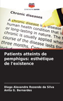 Patients atteints de pemphigus: esthétique de l'existence
