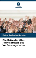 Die Krise der (Un-)Wirksamkeit des Verfassungstextes