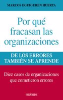 Por que fracasan las organizaciones: De los errores tambien se aprende