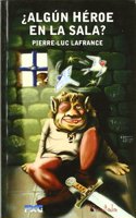 Algun heroe en la sala [Spanish]