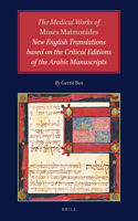 Medical Works of Moses Maimonides: New English Translations Based on the Critical Editions of the Arabic Manuscripts