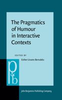 The Pragmatics of Humour in Interactive Contexts