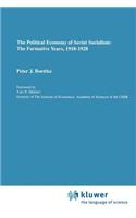 Political Economy of Soviet Socialism: The Formative Years, 1918-1928