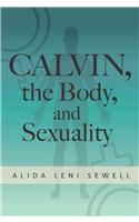 Calvin, the Body & Sexuality