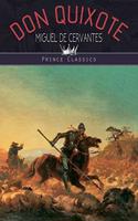Don Quixote: (Prince Classics)