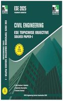 ESE 2025 - Civil Engineering ESE Topicwise Objective Solved Paper - 1 - 2024/Edition