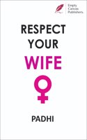 Respect Your Wife