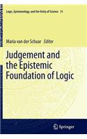 Judgement and the Epistemic Foundation of Logic