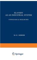 Slavery as an Industrial System
