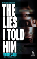 Lies I Told Him: The Spellbinding Domestic Thriller