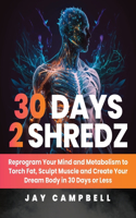 30 Days 2 Shredz