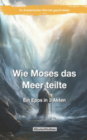Wie Moses das Meer teilte