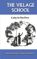 Village School: A play by Ron Perry