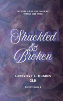 Shackled & Broken