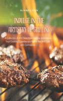Indulge in the Artistry of Grilling